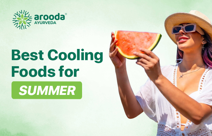 Ayurvedic Tips for Summer Cooling Foods