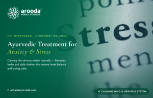 Ayurvedic Treatment for Anxiety and Stress in Hyderabad