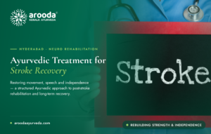 Ayurvedic Treatment for Stroke Recovery in Hyderabad