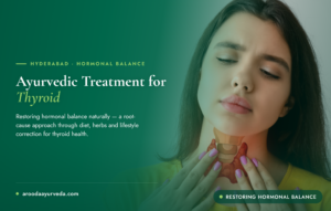 Ayurvedic Treatment for Thyroid in Hyderabad