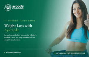 Weight Loss with Ayurveda in Hyderabad — Beyond Dieting